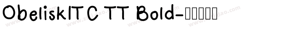 ObeliskITC TT Bold字体转换